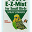 Oasis VITA E - Z - MIST Multivitamin Spray for Small Birds 2 fl. oz - Bird